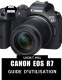 CANON EOS R7 GUIDE DE L'UTILISATEUR 2026
