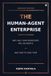 The 9798906733399 The Human-Agent Enterprise