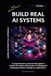 Build Real AI Systems