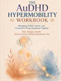 The AuDHD Hypermobility Workbook