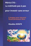 PEA Independently Published Pea & CTO: La méthode pas à pas pour investir sans erreur: 5 étapes pour devenir financièrement libre