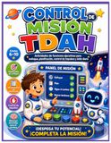 Control TDAH Control de Misiones: Actividades de funciones ejecutivas para atención, planificación, autocontrol y rutinas diarias