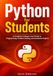 Python for Students: A Complete College-Level Guide to Programming, Problem-Solving, and Academic Projects