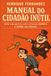 Manual do Cidadão Inútil: Entre o Balanço do Caos e a Ética da Aparência: o Terror aos Pedaços: 1