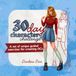 30 day Character Challenge: A set of unique guided exercises for creating OCs