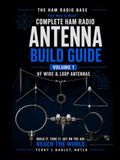 Ham Radio Base Ultimate Antenna Build Guide: Volume 1: HF Wire & Loop Antennas