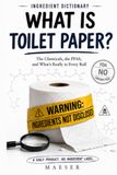 Ingredient Dictionary: What is Toilet Paper?: The Chemicals, the PFAS, and What's Really in Every Roll