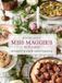 Miss Maggie's Kitchen: Relaxed French Entertaining