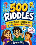 500 Riddles: Fun Brain Teasers for Kids, Teens & Families