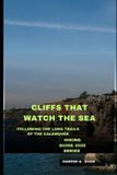 CLIFFS Independently Published Cliffs That Watch the Sea Paperback