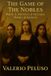 The Independently Published The Game of The Nobles: Parte 2: Fratelli d'acciaio, nemici di sangue Paperback