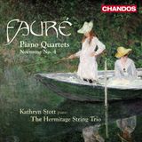 PIAS Nederland Chandos Records Kathryn Stott & The Hermitage String Trio - Fauré: Quartets Nos.1 & 2 | Nocturne No.4 (CD)