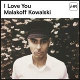 Brilliant Classics Malakoff Kowalski I Love You (LP)
