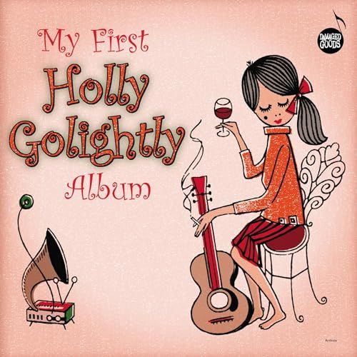 My Holly Golightly My First Holly Golightly Album