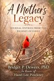 A Mother's Legacy: Journal Entries from the Journey of Grief