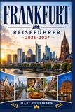 Frankfurt Reiseführer 2026-2027