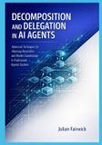 Decomposition Independently Published Decomposition and Delegation in AI Agents