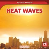 Heat Powerkids Press Weather Wonders - Heat Waves