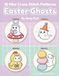 Easter Ghosts Easter Ghosts Cross Stitch Patterns: 12 Cute Mini Counted Cross Stitch Designs for Spring