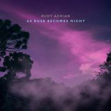 Suburban Rudy Adrian - As Dusk Becomes Night