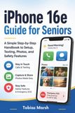 iPhone Apple iPhone 16e Guide for Seniors