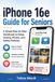 iPhone Apple iPhone 16e Guide for Seniors