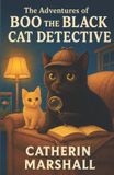 The Boo The Black Cat Detective The Adventures of Boo The Black Cat Detective