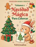 Navidad Mágica Para Colorear: Colección Mundo Creativo, Volumen 1