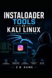 Instaloader Tools on Kali Linux: A Practical Guide to Instagram Data Collection, OSINT, Profile Archiving, and Command-Line Workflows