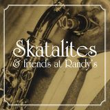 Skatalites & Friends at Randy'S