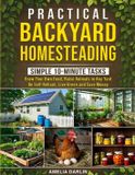 Practical Backyard books Practical Backyard Homesteading