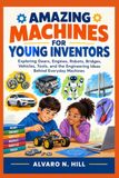 AMAZING Libri GmbH AMAZING MACHINES FOR YOUNG INVENTORS