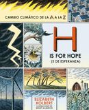 H is for Hope (E de Esperanza): Cambio Climático de la A a la Z