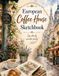European Coffee House Sketchbook