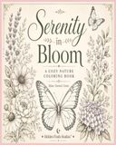 Serenity in Bloom: A Cozy Nature Coloring Book