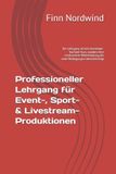 Professioneller Independently Published Professioneller Lehrgang für Event-, Sport- & Livestream-Produktionen