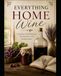 Everything home wine: A Journey of Self-Reliance, Fermentation, and Finding Home