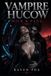 VAMPIRE HUCOW - Milk & Fang • Book 1: Dark Vampire Transformation, Lactation Claim & Possessive Handler Romance on an Orbital Station; Sci Fi Erotica; Paranormal Erotica; Dark Romance; Hucow Erotica