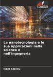 La nanotecnologia e le sue applicazioni nella scienza e nell'ingegneria