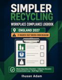 Simpler Recycling Workplace Compliance Logbook England 2027