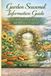 Garden Seasonal Information Guide: 52-weeks of Informative and Reflective Guidance