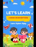 Inventions Meet the Inventors Who Changed the World | A Colorful Educational Book of Famous Inventions, Inventors, Countries and Years for Curious Kids