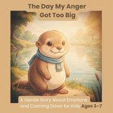 The Libri GmbH The Day My Anger Got Too Big: A Gentle Story About Emotions and Calming Down for Kids Ages 3–7 Paperback