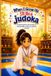When Independently Published When I Grow Up I'll Be a Judoka: An inspiring book for girls who dream of finding strength, courage, and confidence on the mat