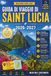 Guida Saint Lucia Guida di viaggio 2026-2027: Pianificazione pratica per i Pitons, Sulphur Springs, giornate in spiaggia, cucina dell’isola ed esperienze culturali radicate nell’eredità Kwéyòl