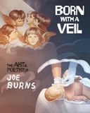 Born with a Veil: The Art and Poetry of Joe Burns