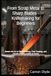 From Icecat From Scrap Metal to Sharp Blades - Knifemaking for Beginners: Master the Art of Bladesmithing, Heat Treating, and Handle Crafting Safely at Home