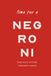 Negroni Cocktailbuch: Eine rote Affäre. 9789403889498
