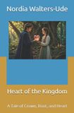 Heart Libri GmbH Heart of the Kingdom: A Tale of Crown, Root, and Heart