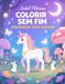 COLORIR SEM FIM: Unicórnios para colorir